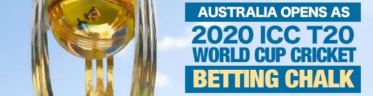 2020 ICC T20 World Cup Cricket Betting Chalk