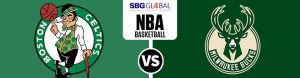 Boston Celtics vs. Milwaukee Bucks NBA Betting Picks