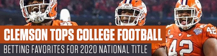 Clemson Tops College Football Betting Favorites for 2020 National Title