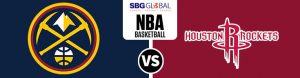 Denver Nuggets vs. Houston Rockets NBA Betting Picks