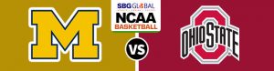 Michigan Wolverines vs. Ohio State Buckeyes College Basketball Betting Picks