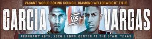 Mikey Garcia vs. Jessie Vargas World Boxing Council Diamond Welterweight Title