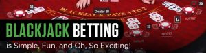 Blackjack Betting is Simple, Fun, and Oh, So Exciting!