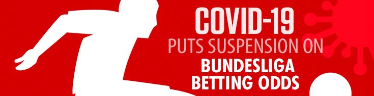 COVID-19 Puts Suspension on Bundesliga Betting Odds
