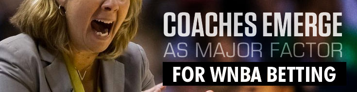 Coaches Emerge as Major Factor for WNBA Betting.