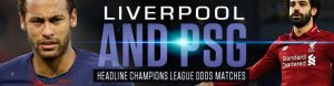 Liverpool and PSG Headline Champions League Odds Matches.