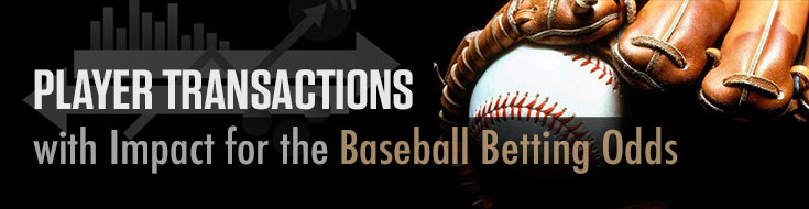 Player Transactions with Impact for the Baseball Betting Odds
