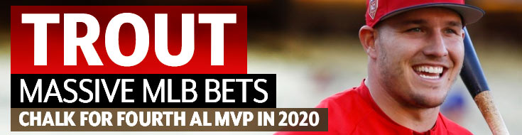 Trout Massive MLB Bets Chalk for Fourth AL MVP in 2020