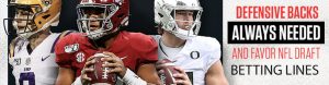 Defensive Backs Always Needed and Favor NFL Draft Betting Lines