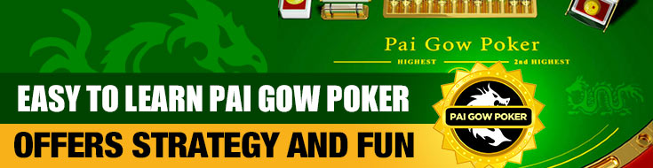 Easy to Learn Pai Gow Poker Offers Strategy and Fun