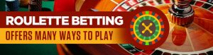 Online Casino Roulette Betting Offers Many Ways to Play
