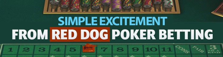 The Simple Excitement from Red Dog Poker Betting