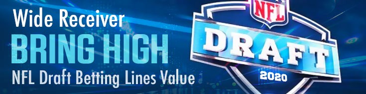 Wide Receiver Bring High NFL Draft Betting Lines Value