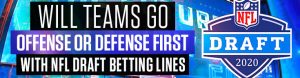 Will Teams Go Offense or Defense First with NFL Draft Betting Lines