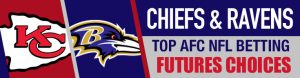 Chiefs and Ravens Top AFC NFL Betting Futures Choices
