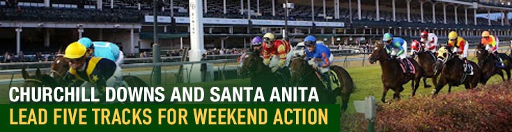 Churchill Downs and Santa Anita Lead Five Tracks for Weekend Action