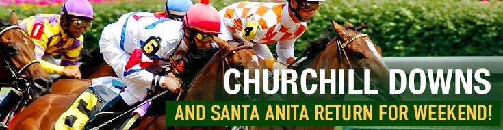 Horse Racing Odds – Churchill Downs and Santa Anita Return for Weekend!
