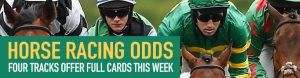 Horse Racing Odds – Four Tracks Offer Full Cards This Week