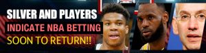 Silver and Players Indicate NBA Betting Soon to Return