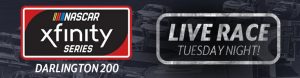 Xfinity Series Darlington 200 Live Race Tuesday Night!