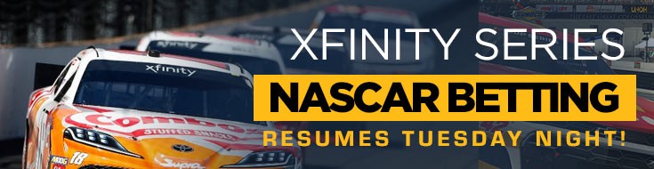 Xfinity Series NASCAR Betting Resumes Tuesday Night!