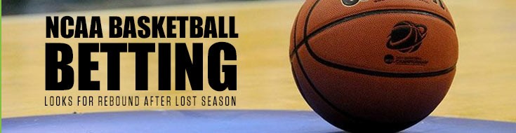 NCAA Basketball Betting Looks for Rebound After Lost Season