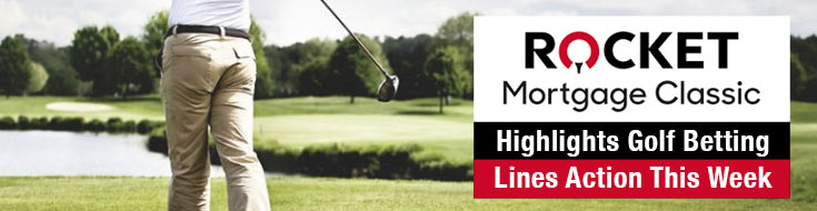Rocket Mortgage Classic Highlights Golf Betting Lines Action This Week