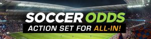 Soccer Odds Action Set for All-In!