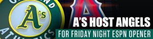 A’s Host Angels for Friday Night ESPN Opener
