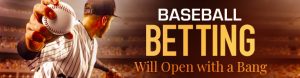 Baseball Betting Will Open with a Bang