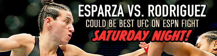 Esparza vs. Rodriguez Could Be Best UFC on ESPN Fight Saturday Night!
