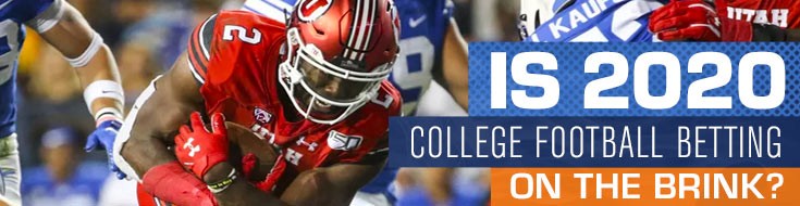 Is 2020 College Football Betting on the Brink