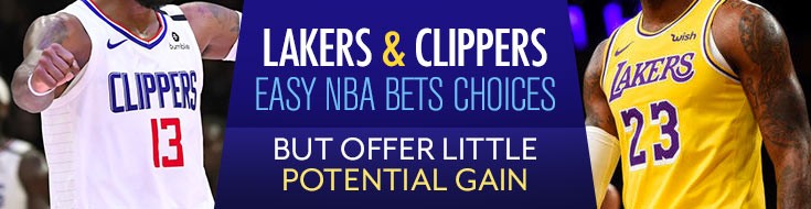 Lakers & Clippers Easy NBA Bets Choices but Offer Little Potential Gain
