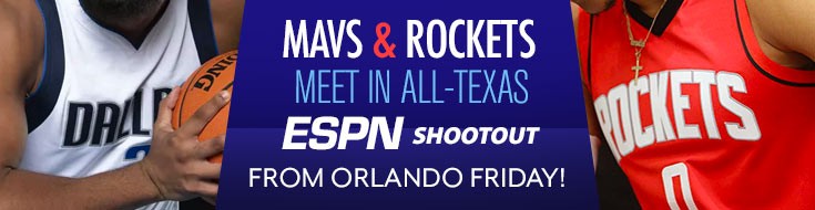 Mavs and Rockets Meet in All-Texas ESPN Shootout from Orlando Friday!