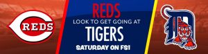 Reds Look to Get Going at Tigers Saturday on FS1