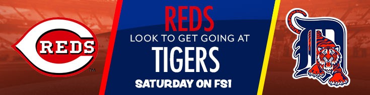 Reds Look to Get Going at Tigers Saturday on FS1