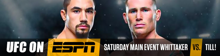 UFC on ESPN Saturday Main Event Whittaker vs. Till!