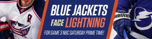 Blue Jackets Face Lightning for Game 3 NBC Saturday Prime Time!