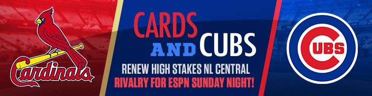 Cards and Cubs Renew High Stakes NL Central Rivalry for ESPN Sunday Night!