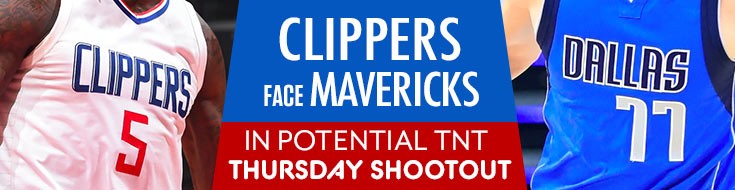 Clippers Face Mavericks in Potential TNT Thursday Shootout