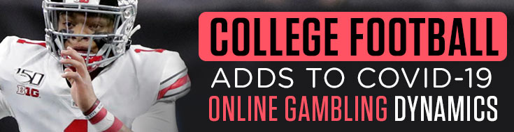 College Football Adds to COVID-19 Online Gambling Dynamics