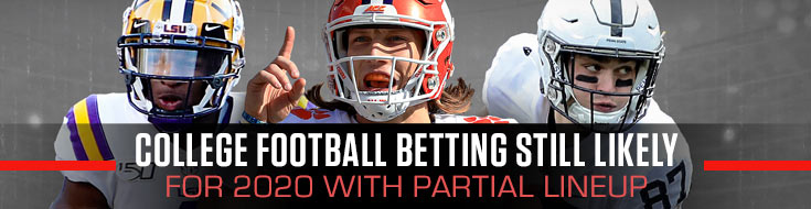 College Football Betting Still Likely for 2020 With Partial Lineup