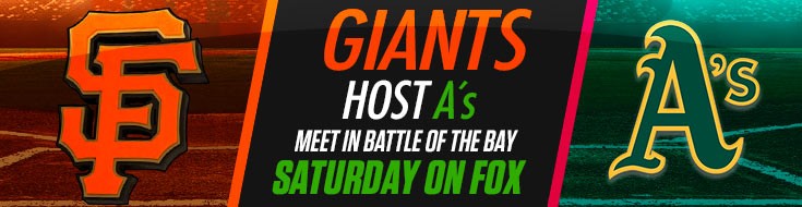Giants and A’s Meet in Battle of the Bay Saturday on FOX