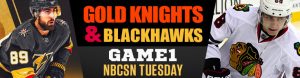 Golden Knights and Blackhawks Game 1 NBCSN Tuesday