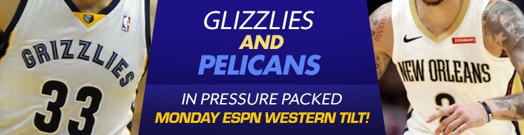 Grizzlies and Pelicans in Pressure Packed Monday ESPN Western Tilt!