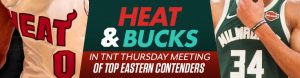 Heat and Bucks in TNT Thursday Meeting of Top Eastern Contenders