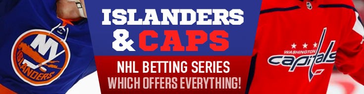 Islanders and Caps NHL Betting Series Which Offers Everything!