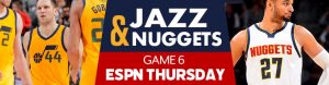 Jazz and Nuggets Game Six ESPN Thursday