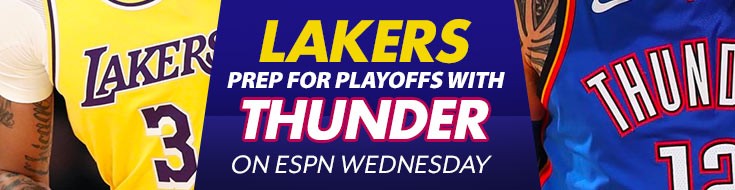 Lakers Prep for Playoffs with Thunder on ESPN Wednesday