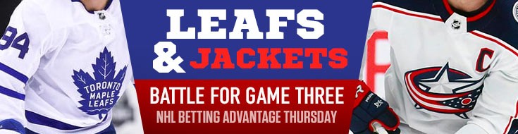 Leafs And Jackets Battle for Game Three NHL Betting Advantage Thursday